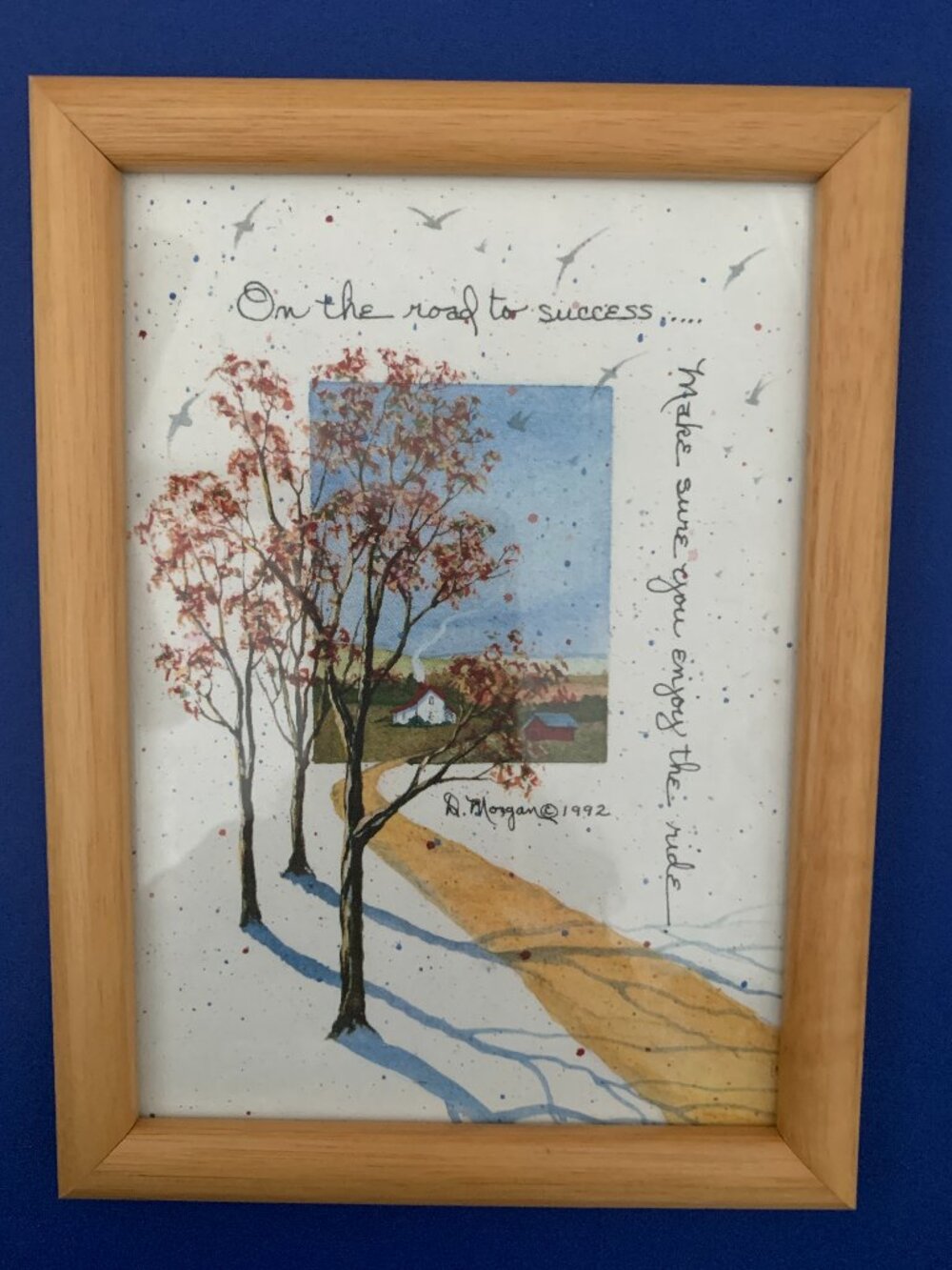 "On the road to success, make sure you enjoy the ride." Inspirational framed pic